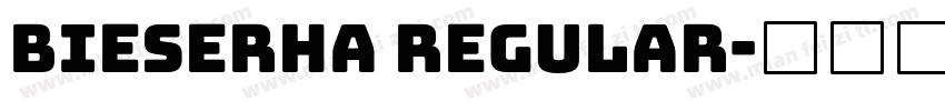 bieserha Regular字体转换
